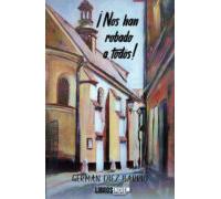 ¡nos Han Robado A Todos!