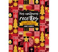 Nos meilleures recettes - Spécial Temps des Fêtes - Carnet à remplir: 50 Fiches Spacieuses - Avec Espace Photo - Livre de Recettes DIY (Cahiers de recettes familiales)