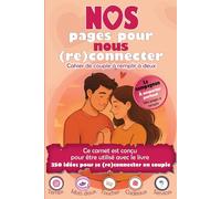 NOS pages pour nous (re)connecter - Album-souvenir de couple à remplir à deux (édition couleur): Journal de bord pour couples - 52 rendez-vous à noter ... en couple » - Intérieur tout en couleur
