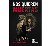 Nos quieren muertas