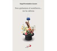 Nos quitamos el sombrero... no la cabeza (Ahora lo entiendo)