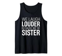 Nos reímos más fuerte porque éramos hermana hermano amor familia Camiseta sin Mangas