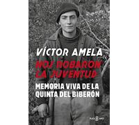 Nos robaron la juventud: Memoria viva de la Quinta del biberón (Obras diversas)