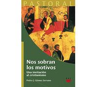 Nos Sobran Los Motivos: Una invitación al cristianismo: 36 (Pastoral)