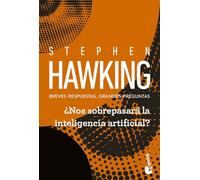 ¿Nos sobrepasará la inteligencia artificial?: Breves respuestas, grandes preguntas (Biblioteca Stephen Hawking)