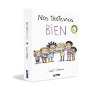 Nos tratamos bien: Libro de cartón (Pequeñas manitas)