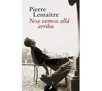 Nos vemos allá arriba (Los hijos del desastre 1) (Salamandra Bolsillo)