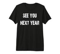 Nos vemos el próximo año Camiseta Premium