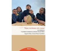 Nos vemos en casa: La familia y otros maravillosos desastres (Biografías y Testimonios)