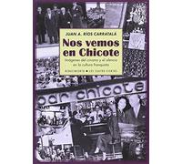 Nos Vemos En Chicote: Imágenes del cinismo y el silencio en la cultura franquista (Los Cuatro Vientos)