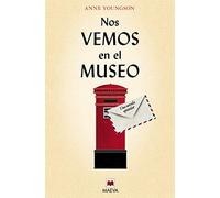 Nos vemos en el museo: Una novela epistolar (Éxitos literarios)