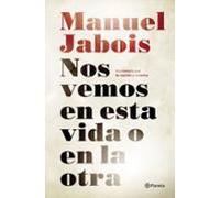 Nos Vemos En Esta Vida O En La Otra