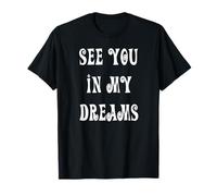 Nos vemos en mis sueños Camiseta