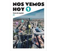 Nos Vemos Hoy 1. Edición para Estudiantes: Edicion para estudiantes (A1): Vol. 1
