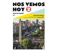 Nos vemos Hoy 2 Ed. hibríada Edición para estudiantes: 0: Vol. 2