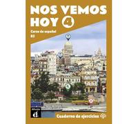 Nos vemos Hoy 4.Cuaderno de ejercicios (Nos vemos hoy 4 - Cuaderno de ejercicios + audio MP3. B2)