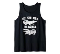 Nos vemos más tarde cocodrilo en un tiempo cocodrilo más tarde cocodrilo Camiseta sin Mangas