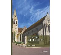 Nos vies à Ferrières