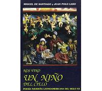 Nos vino un niño del cielo: Poesía navideña latinoamericana (Libros Varios)