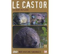 Nos voisins sauvages Vol. 11 - Le castor : Les dents du fleuve [Francia] [DVD]