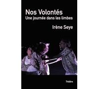 Nos Volontés - une journée dans les limbes
