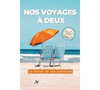 Nos voyages à deux: Le carnet de nos aventures
