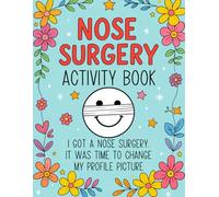 Nose Surgery Activity Book: Funny After Nose Surgery Recovery Gift With Variety of Puzzles Like Coloring Pages, Word Searches, Crosswords, Riddles and More