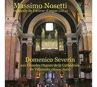 Nosetti, M. - Nosetti: Intégrale de l'oeuvre d'orgue Vol. 2