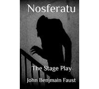 Nosferatu: The Stage Play