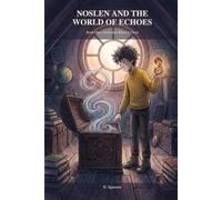 Noslen and the World of Echoes: Book One: Grandma Klara's Chest