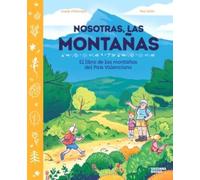 Nosotras, las montañas.: El libro de las montañas del País Valenciano: 1 (Parajes Naturales)