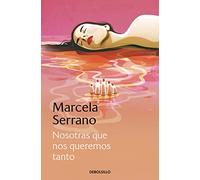 Nosotras que nos queremos tanto (Best Seller)