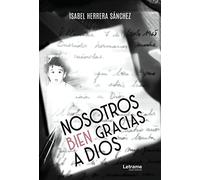 Nosotros bien gracias a Dios: 1 (Novela)