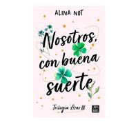 Nosotros, Con Buena Suerte / We, with Good Luck: 3 (Trilogía Azar)