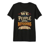 Nosotros El Pueblo Necesitamos Bitcoin Vintage Camiseta Premium