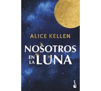 Nosotros en la luna (Biblioteca Alice Kellen)