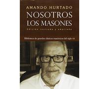 Nosotros, los masones: Biblioteca de grandes clásicos masónicos del siglo XX: 0100035 (Autores contemporáneos)