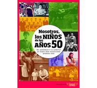 Nosotros, los niños de los años 50 (NOSOTROS NI?OS)