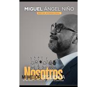 Nosotros, nuestra mejor resiliencia: 52 narrativas para quienes nos unimos en la adversidad (Narrativas neuro tranformacionales)