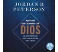 Nosotros Que Luchamos Con Dios (audiolibro)