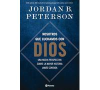 Nosotros que luchamos con Dios – Nueva perspectiva sobre la mayor historia jamás contada – No Ficción