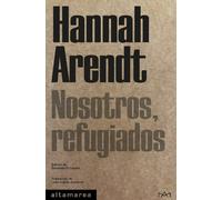 Nosotros, refugiados | Hannah Arendt
