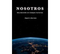 NOSOTROS: Una decisión en tiempos inciertos