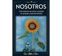 NOSOTROS: Una historia de amor contada en poesía y pensamientos