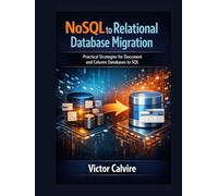 NoSQL to Relational Database Migration: Practical Strategies for Document and Column Databases to SQL