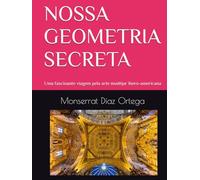 NOSSA GEOMETRIA SECRETA: Uma fascinante viagem pela arte mudéjar ibero-americana