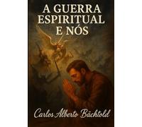 NOSSA GUERRA ESPIRITUAL: GUERRA ESPIRITUAL