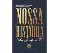 Nossa História: Uma Jornada de Fé