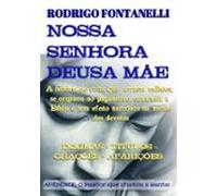 Nossa Senhora Deusa Mãe (ebook)