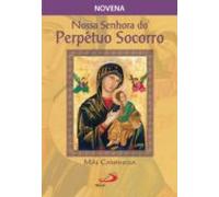 Nossa Senhora Do Perpétuo Socorro Mãe Carinhosa (ebook)